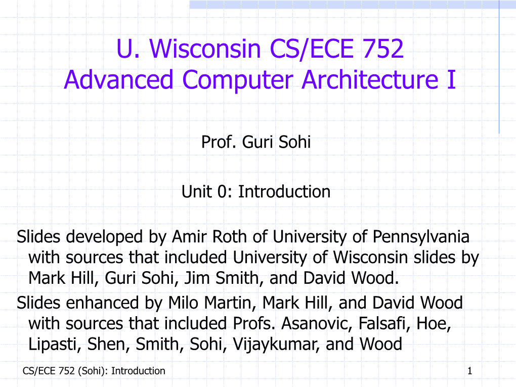 CS/ECE 752: Advancec Computer Architecture I