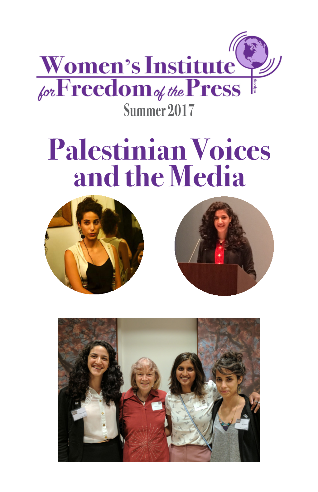 Palestinian Voices and the Media Aia Khalaily Aia Khalaily Is a Palestinian Who Graduated from Te Hebrew University in Jerusalem with a BBA in Occupational Terapy