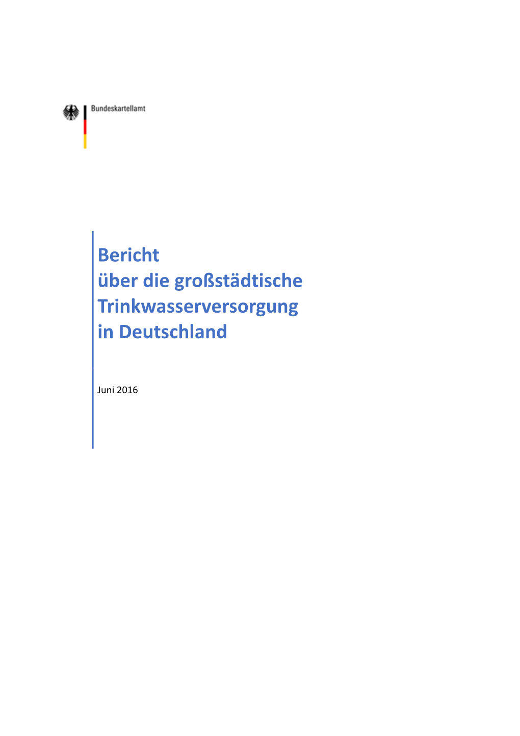 Bericht Über Die Großstädtische Trinkwasserversorgung in Deutschland