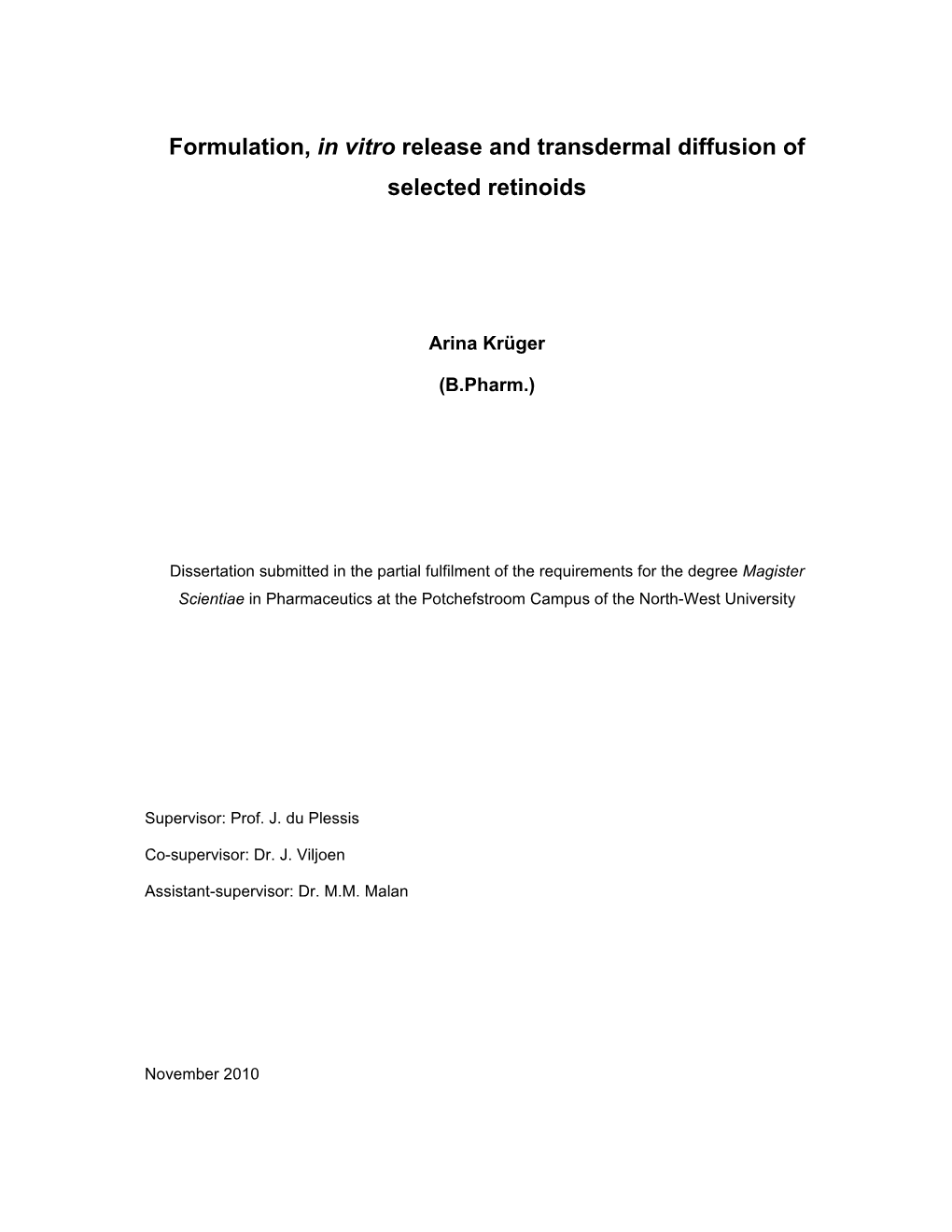 Formulation, in Vitro Release and Transdermal Diffusion of Selected Retinoids