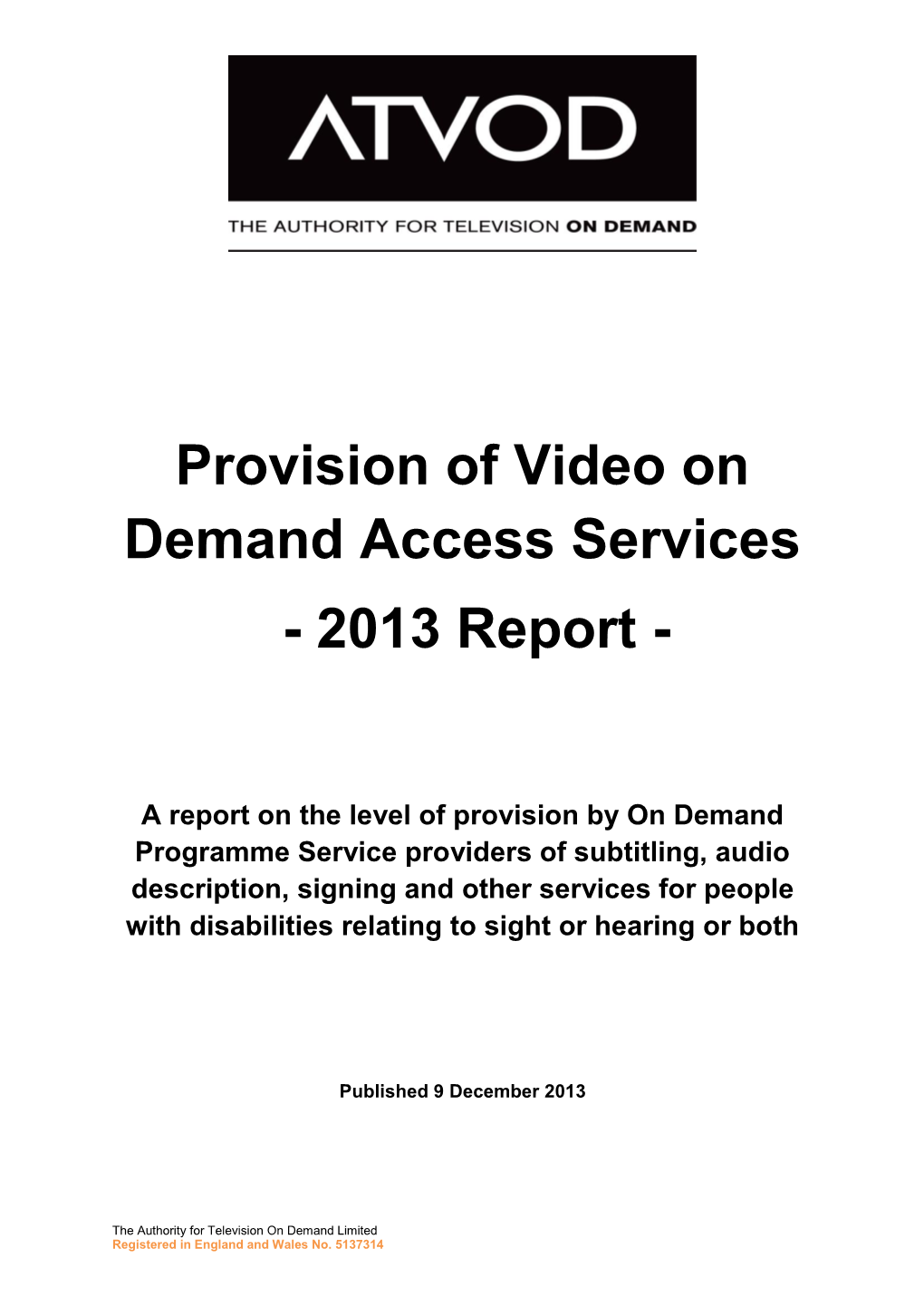 Provision of Video on Demand Access Services - 2013 Report