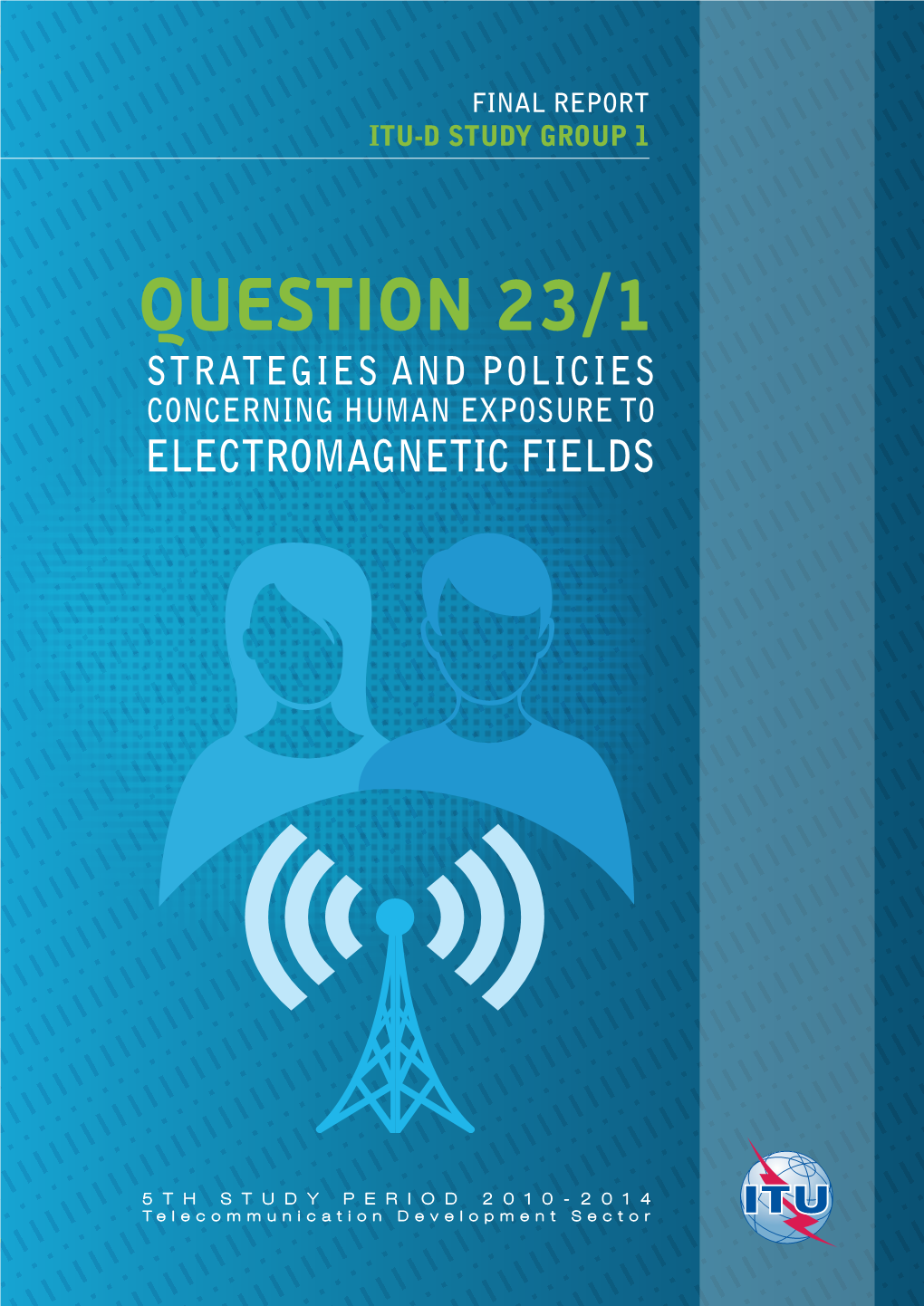 Strategies and Policies Concerning Human Exposure to Electromagnetic Fields Exposure and Policies Concerning Human Strategies