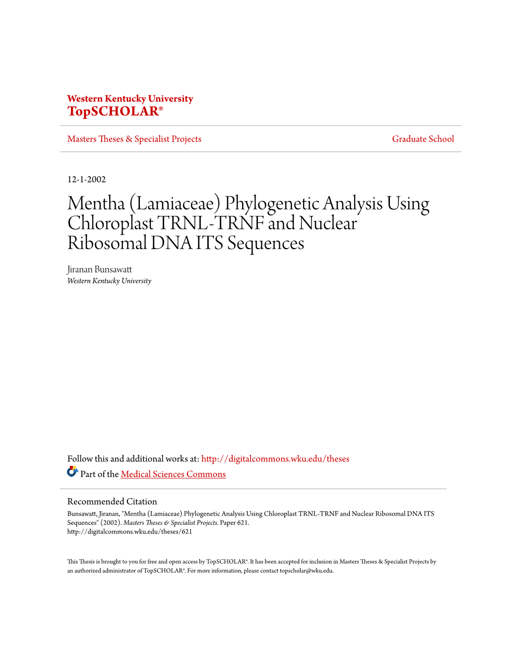 Mentha (Lamiaceae) Phylogenetic Analysis Using Chloroplast TRNL-TRNF and Nuclear Ribosomal DNA ITS Sequences Jiranan Bunsawatt Western Kentucky University