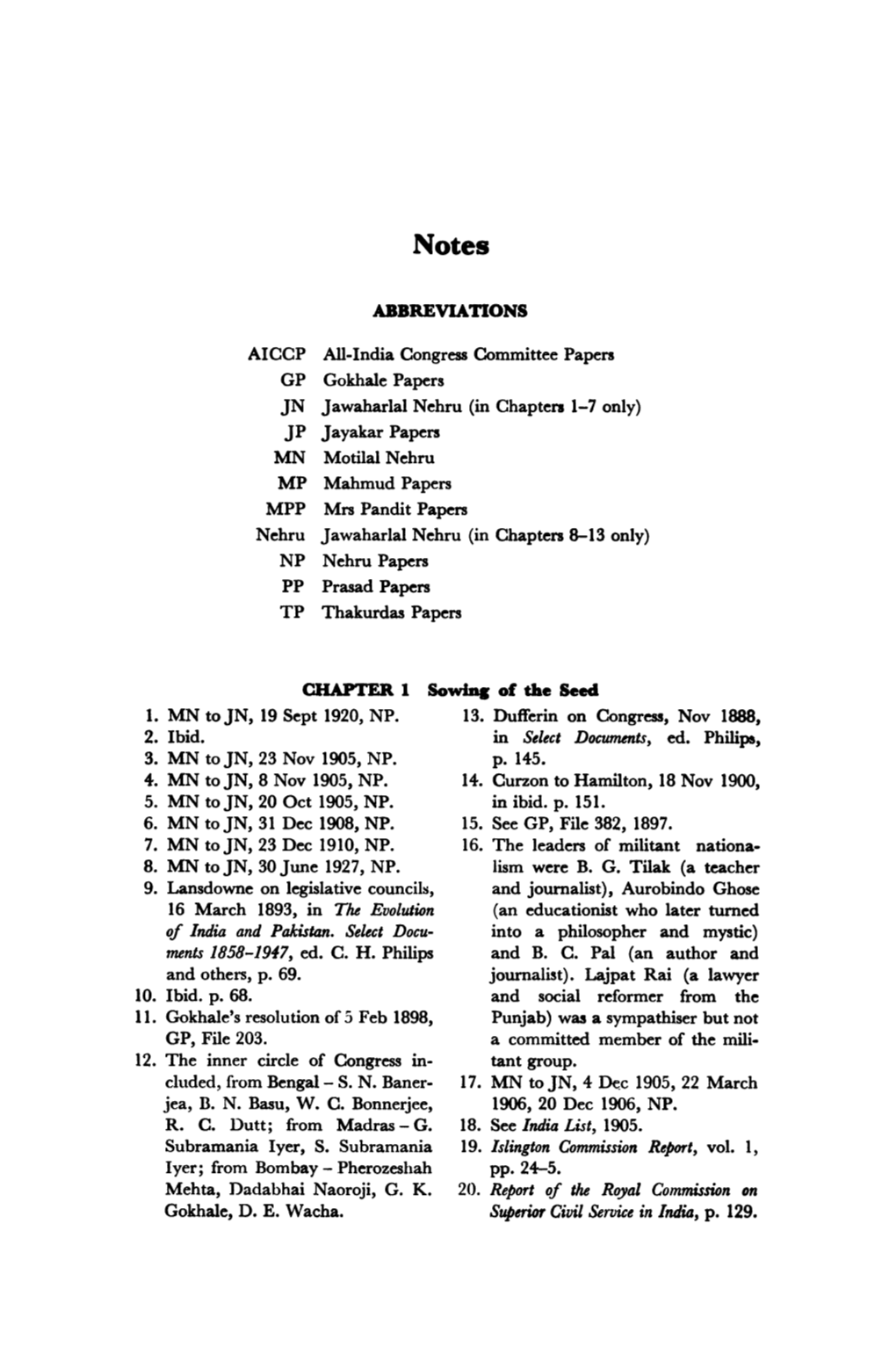 ABBREVIATIONS AICCP All-India Congress Committee Papers GP Gokhale Papers JN Jawahar1a1 Nehru (In Chapters 1-7 Only) JP Jayakar