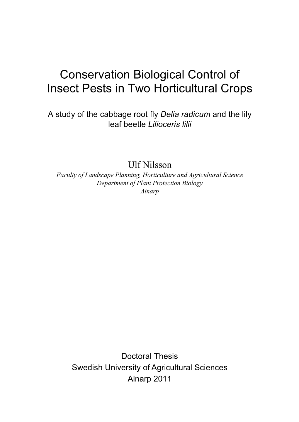 Conservation Biological Control of Insect Pests in Two Horticultural Crops