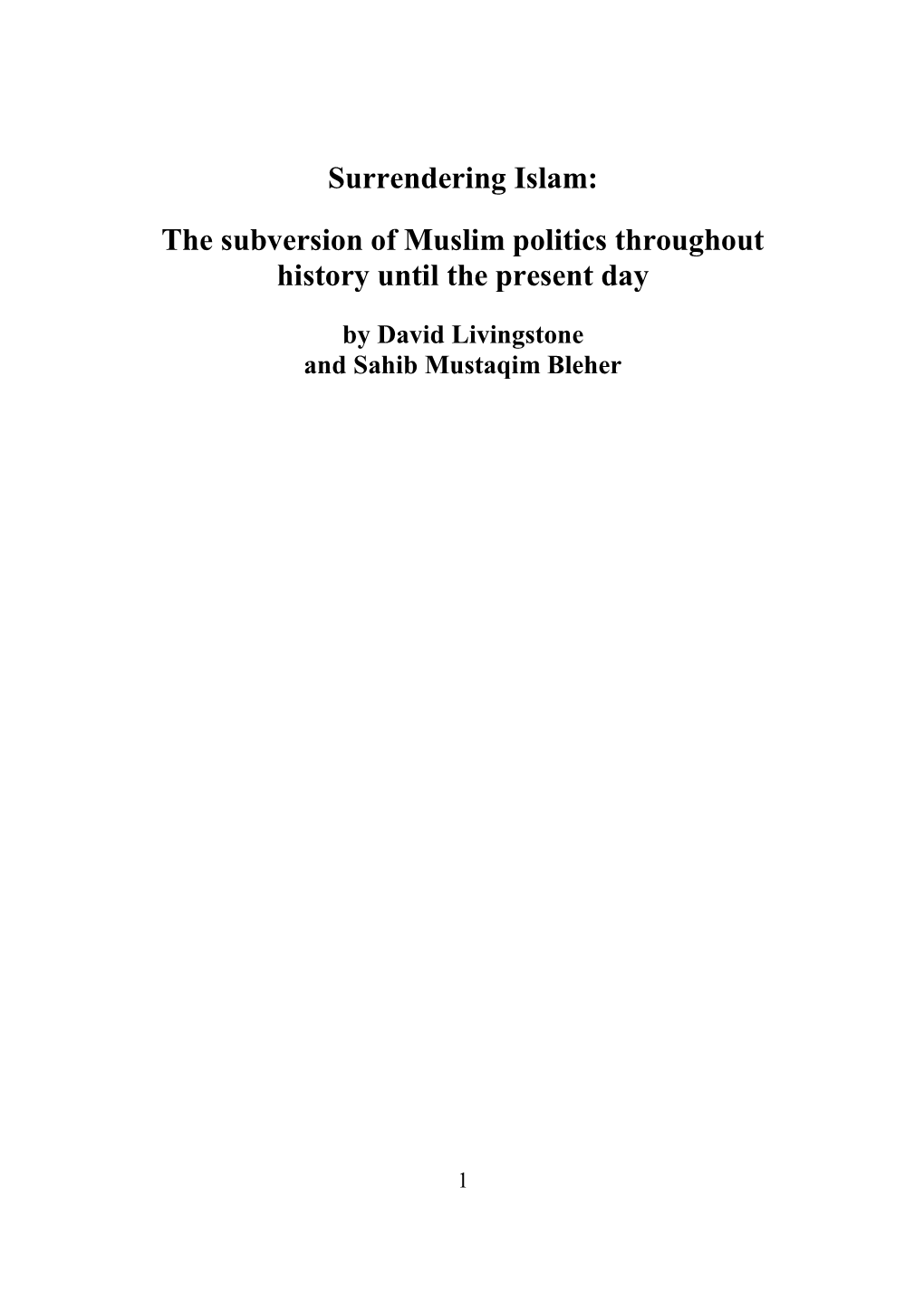 Surrendering Islam: the Subversion of Muslim Politics Throughout History