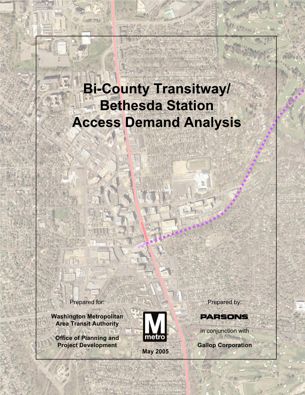 Bi-County Transitway/ Bethesda Station Access Demand Analysis