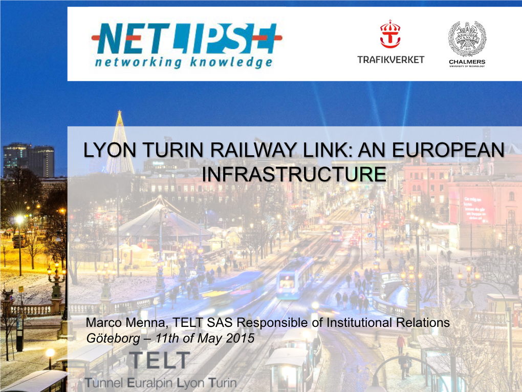 Lyon Turin Railway Link: an European Infrastructure