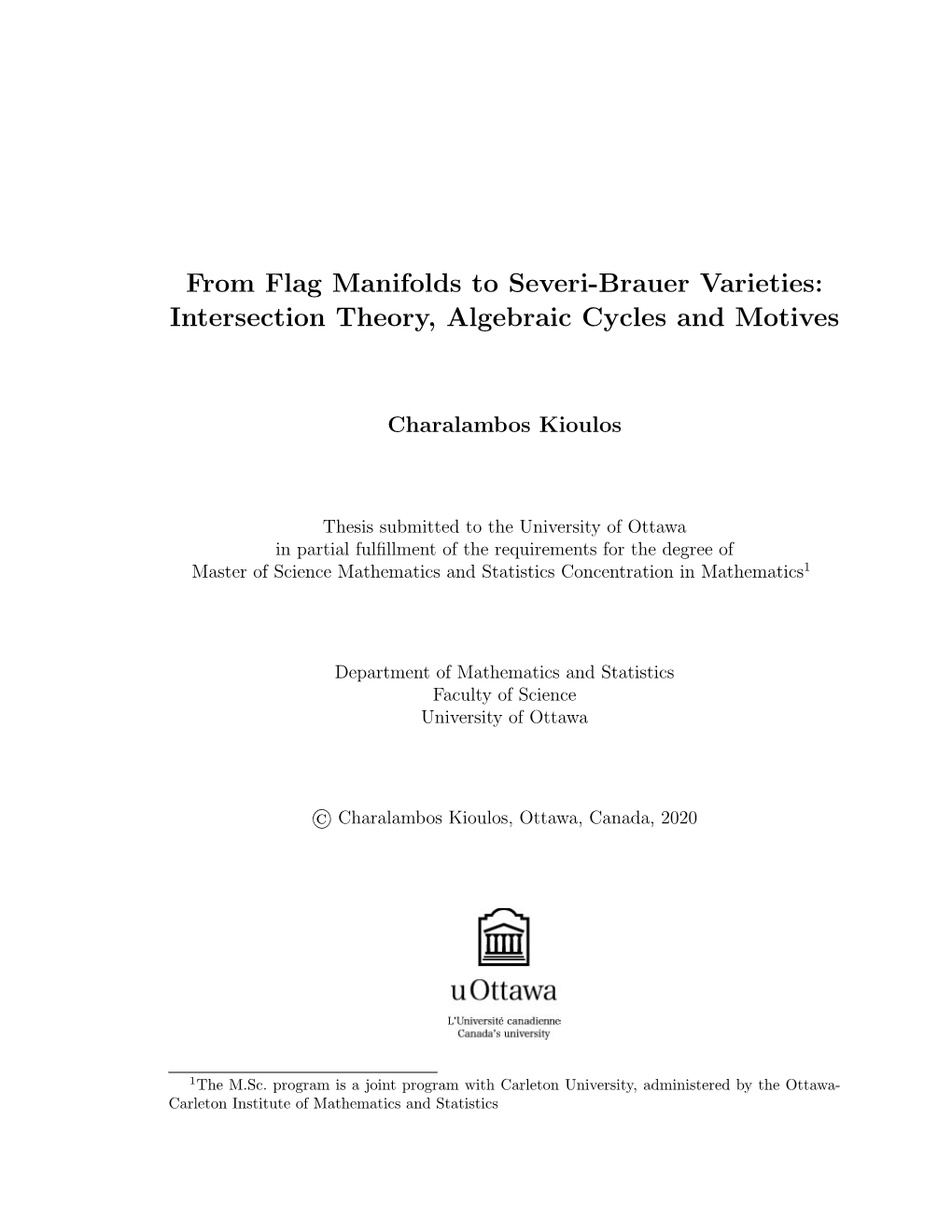 From Flag Manifolds to Severi-Brauer Varieties: Intersection Theory, Algebraic Cycles and Motives