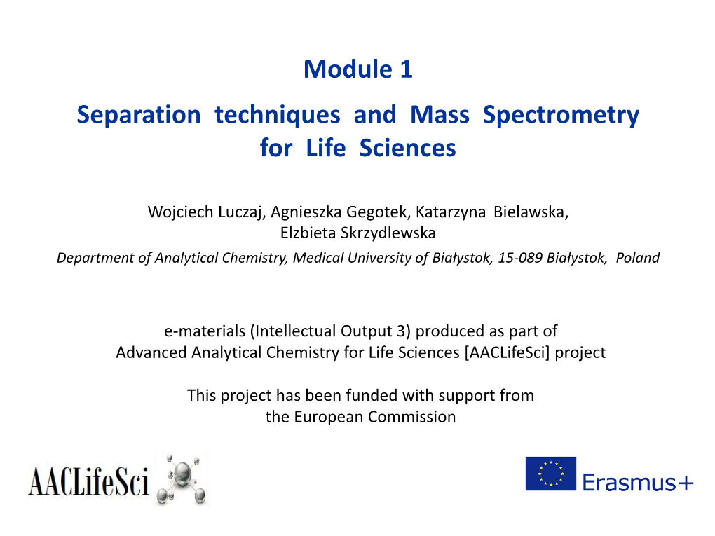 Module 1 Separation Techniques and Mass Spectrometry for Life Sciences