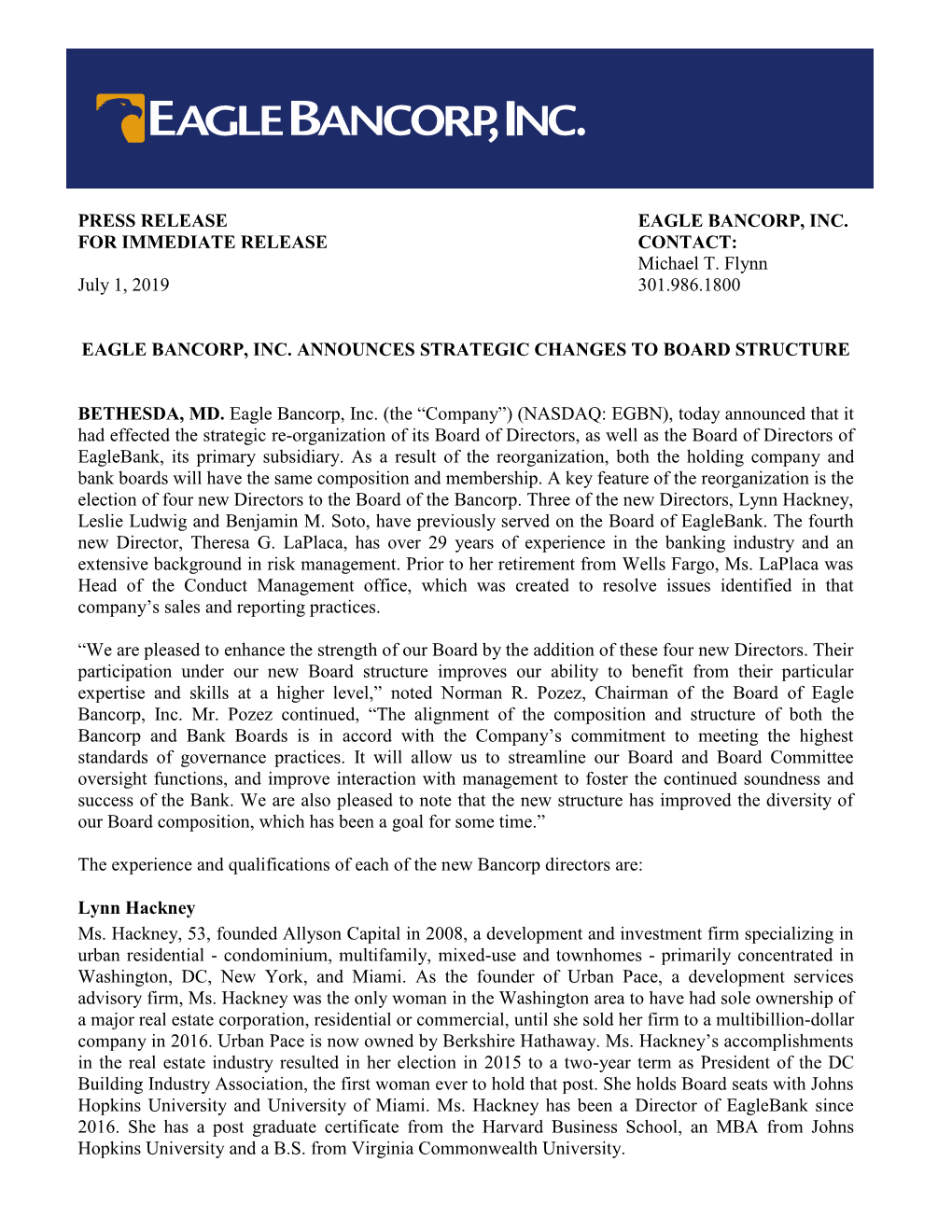 PRESS RELEASE EAGLE BANCORP, INC. for IMMEDIATE RELEASE CONTACT: Michael T. Flynn July 1, 2019 301.986.1800 EAGLE BANCORP