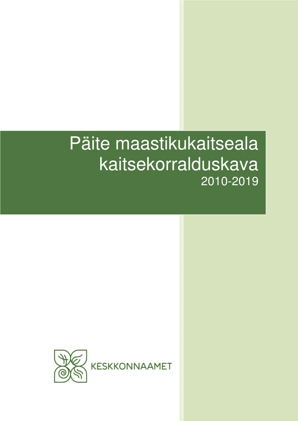 Päite Maastikukaitseala Kaitsekorralduskava 2010-2019