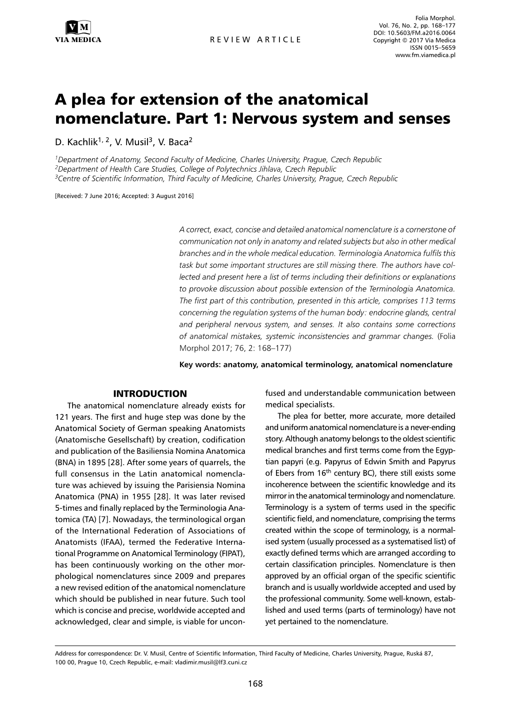 A Plea for Extension of the Anatomical Nomenclature. Part 1: Nervous System and Senses D