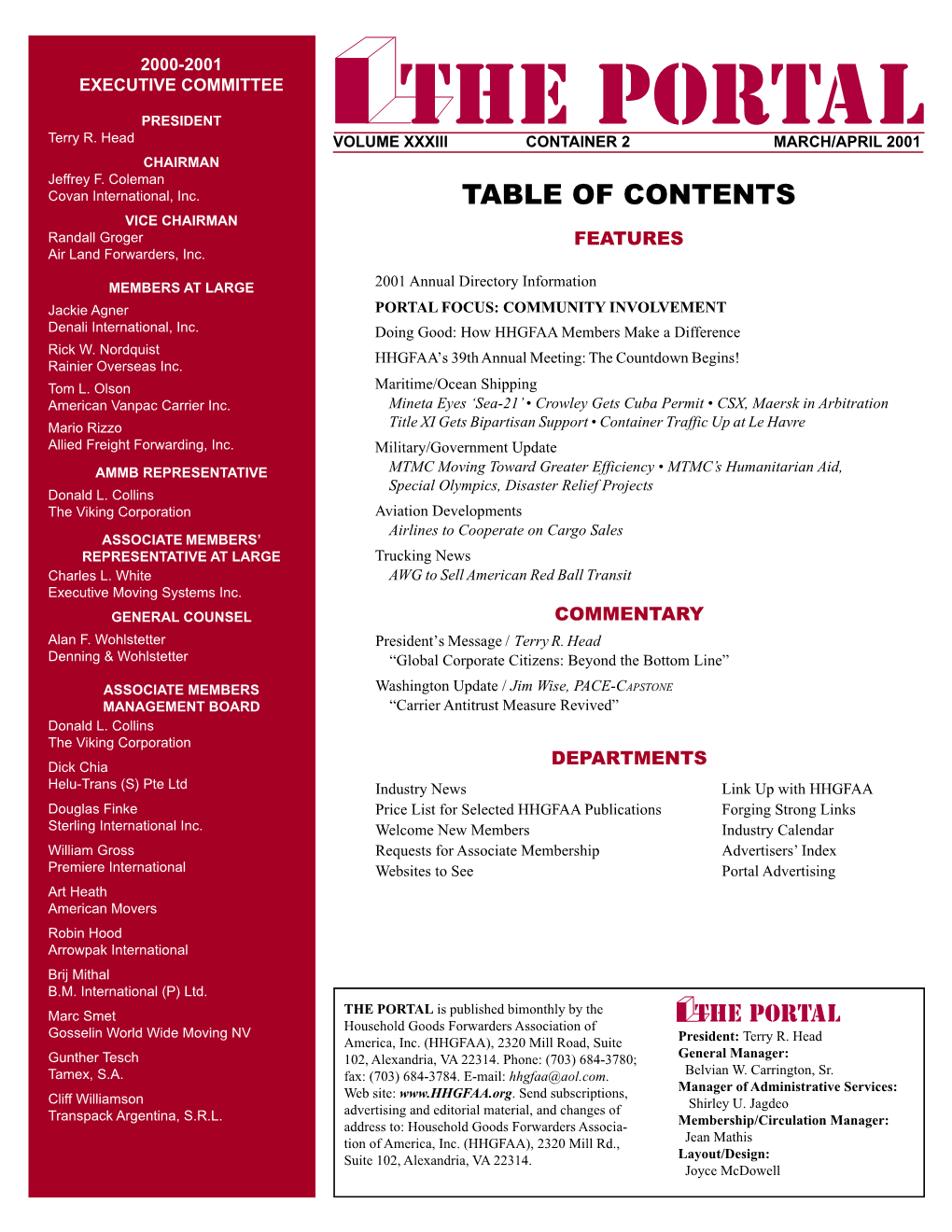 TABLE of CONTENTS VICE CHAIRMAN Randall Groger FEATURES Air Land Forwarders, Inc