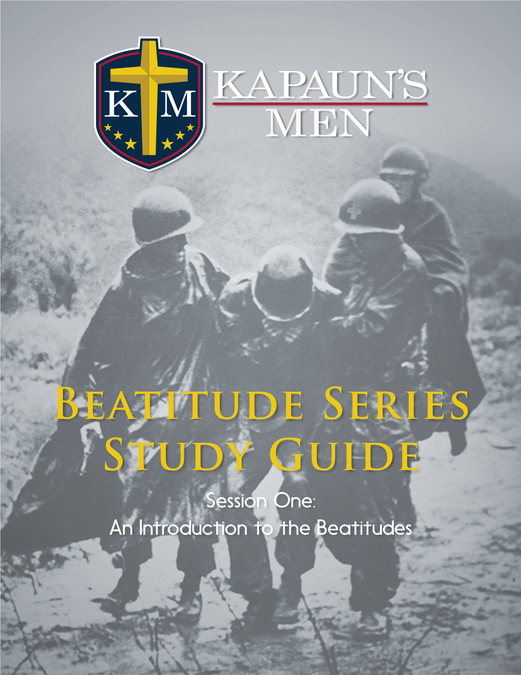 Beatitude Series Study Guide Session One: an Introduction to the Beatitudes COPYRIGHT