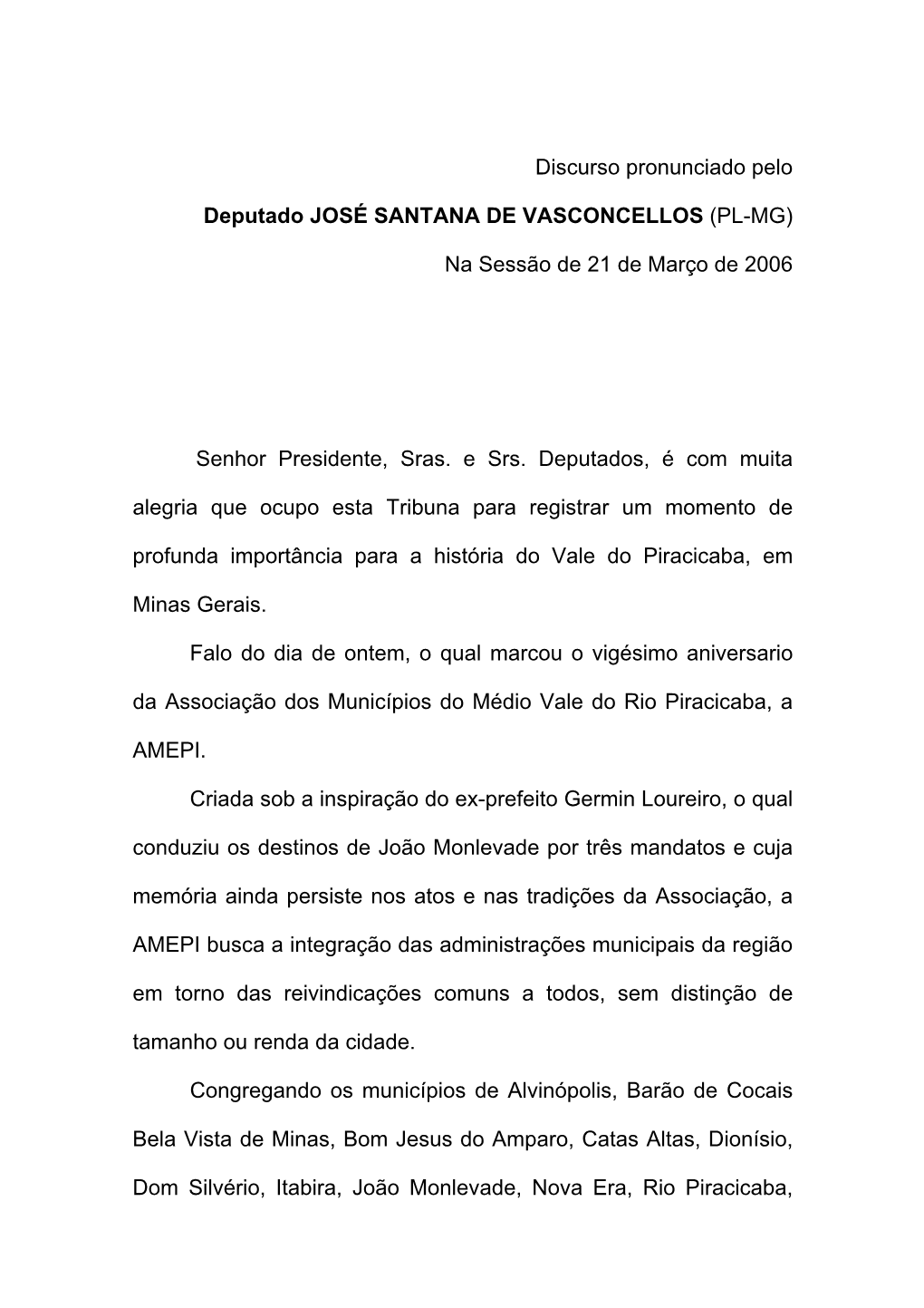 Discurso Pronunciado Pelo Deputado JOSÉ SANTANA DE