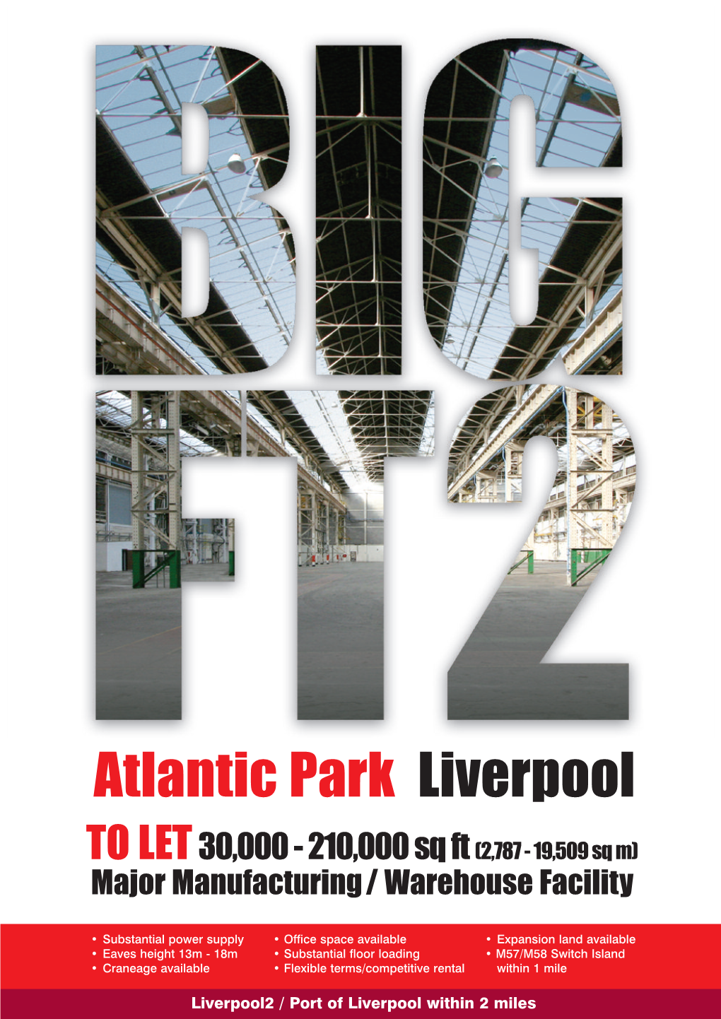 Atlantic Park Liverpool to LET 30,000 - 210,000 Sq Ft (2,787 - 19,509 Sq M) Major Manufacturin G/ Warehouse Facility