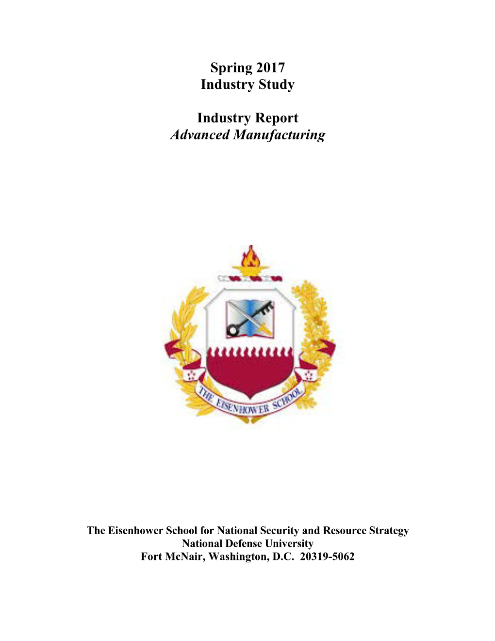 Spring 2017 Industry Study Industry Report Advanced Manufacturing