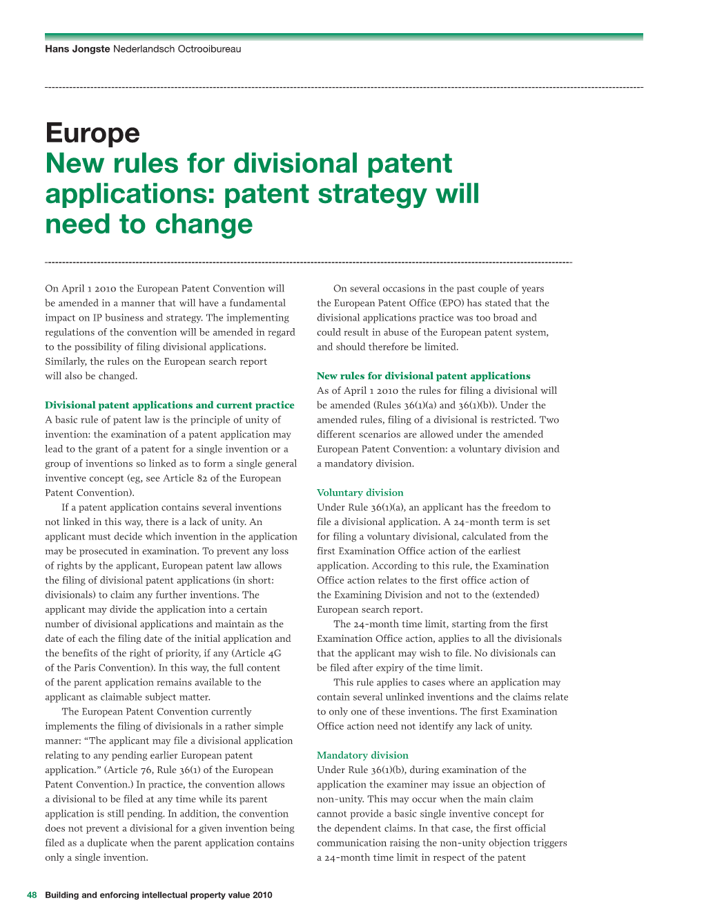 Europe New Rules for Divisional Patent Applications: Patent Strategy Will Need to Change