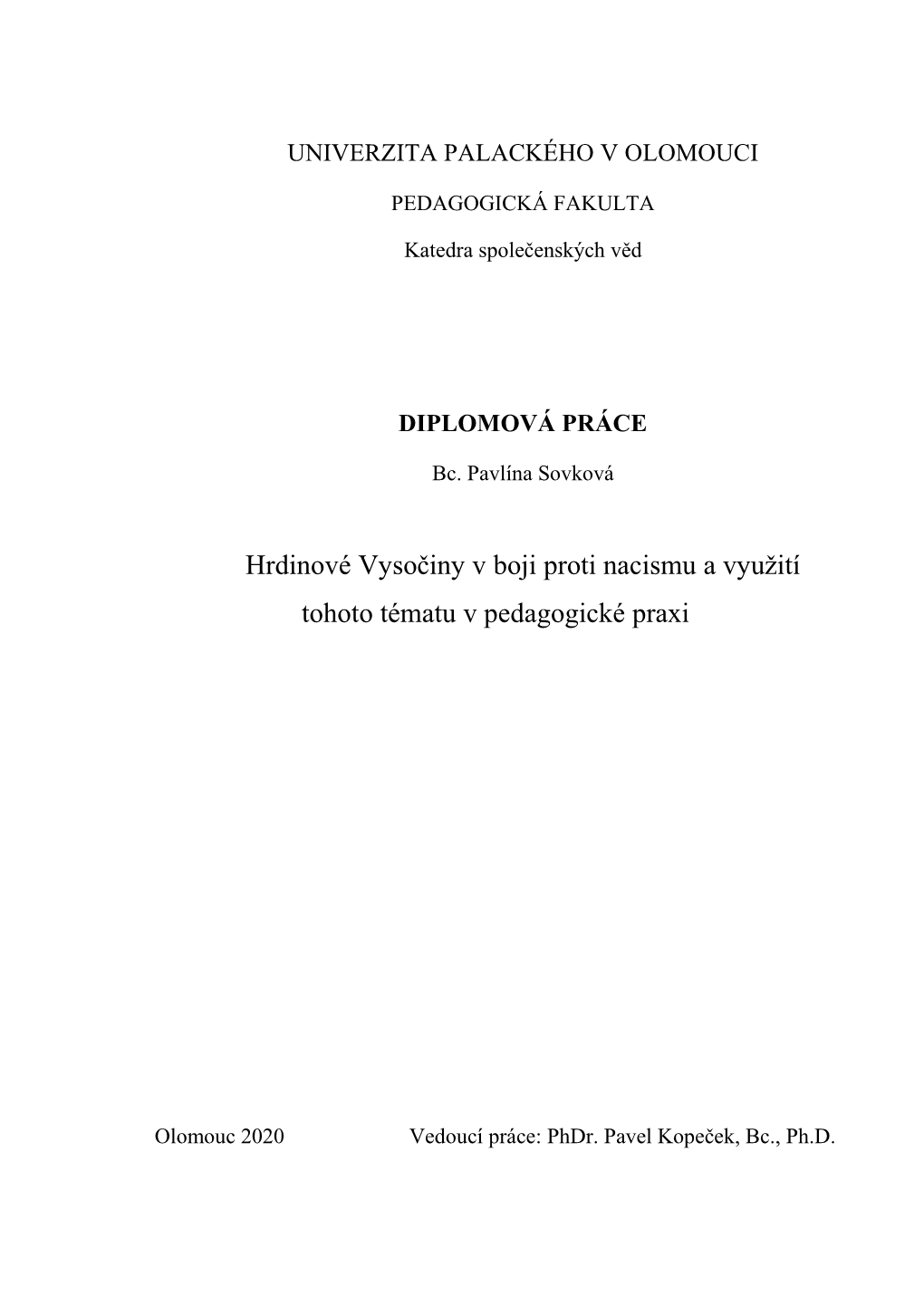 Hrdinové Vysočiny V Boji Proti Nacismu a Využití Tohoto Tématu V Pedagogické Praxi