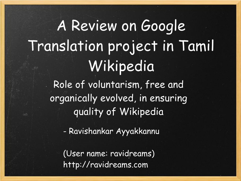 A Review on Google Translation Project in Tamil Wikipedia Role of Voluntarism, Free and Organically Evolved, in Ensuring Quality of Wikipedia