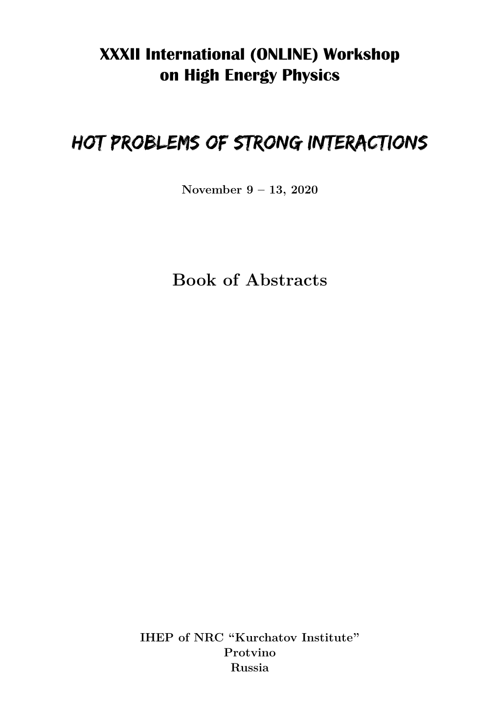 Hot Problems of Strong Interactions