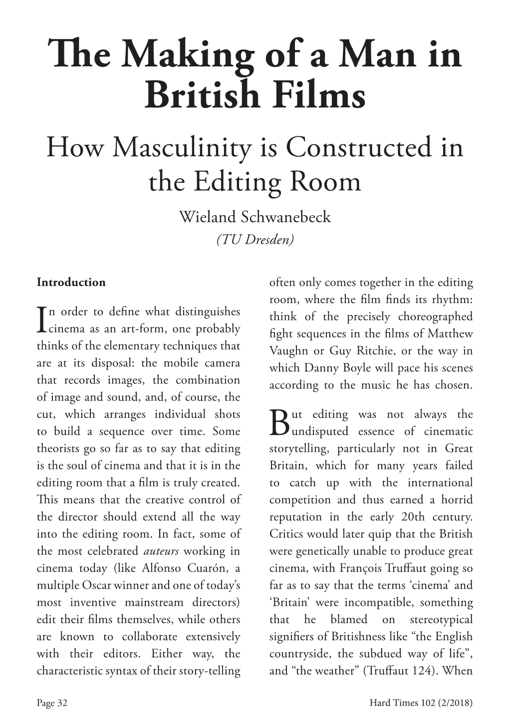 The Making of a Man in British Films How Masculinity Is Constructed in the Editing Room Wieland Schwanebeck (TU Dresden)