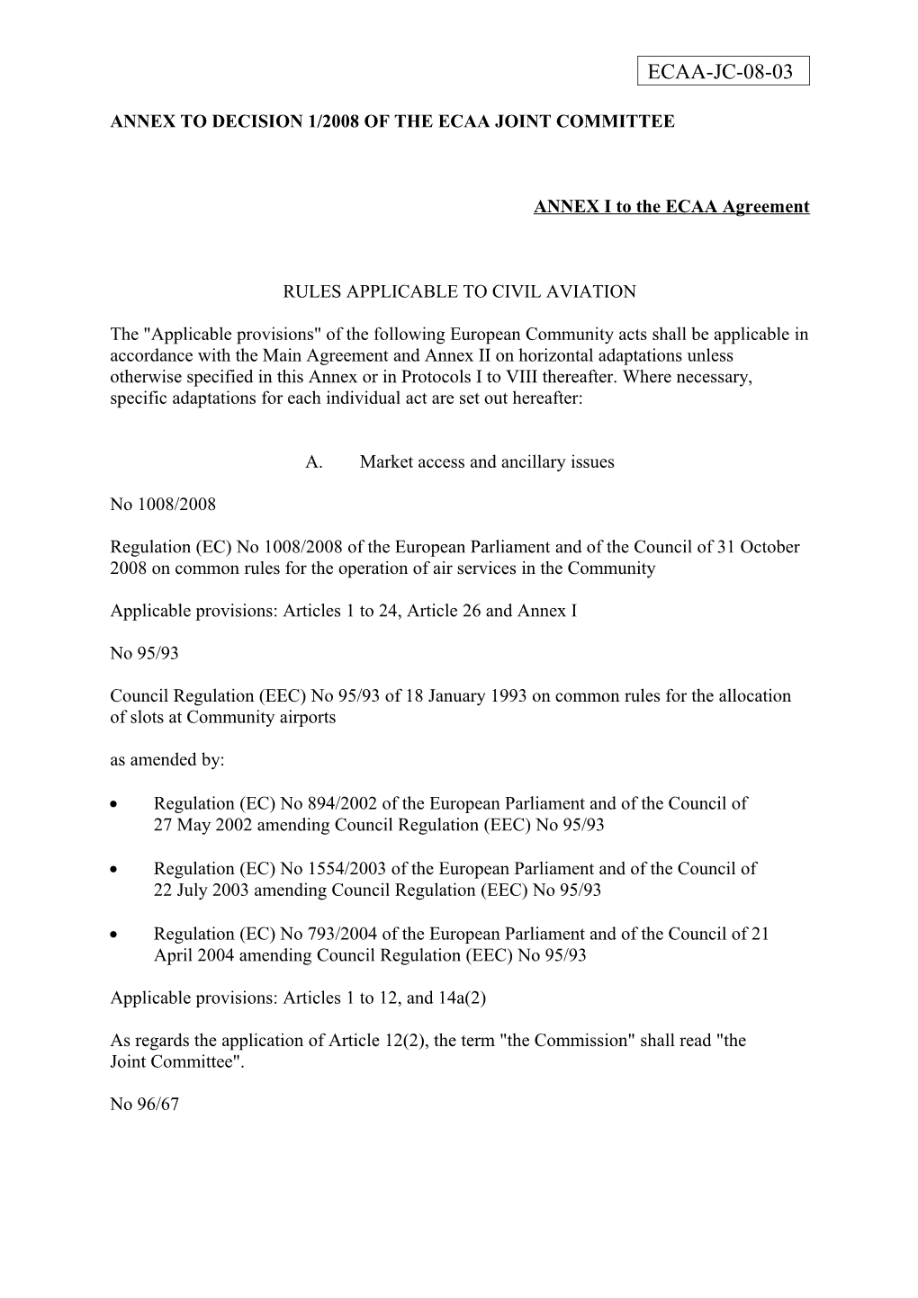 Annex to Decision 1/2008 of the Ecaa Joint Committee