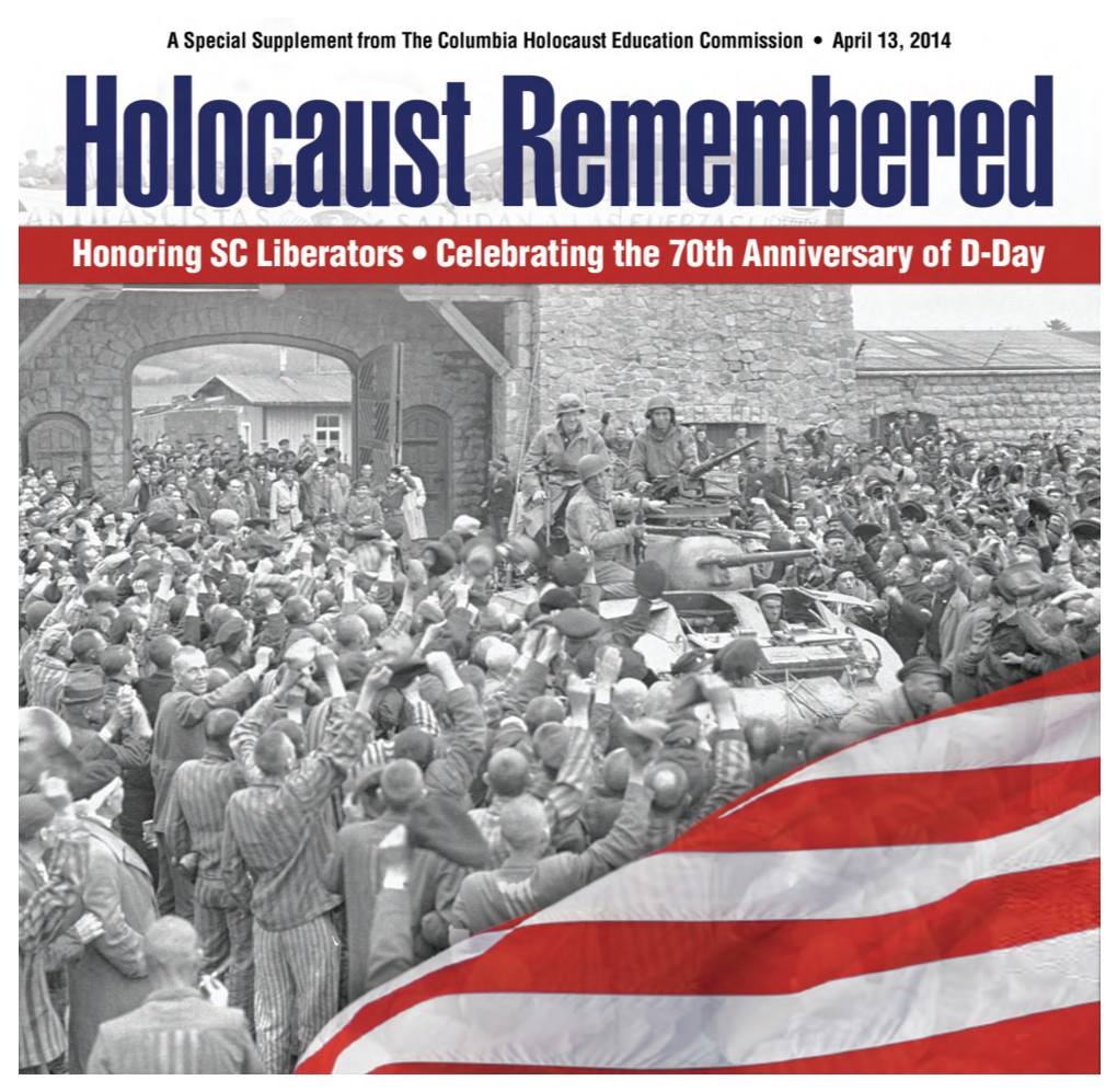 Holocaust Remembered: a Special Supplement from the Columbia Holocaust Commission APRIL 13, 2014