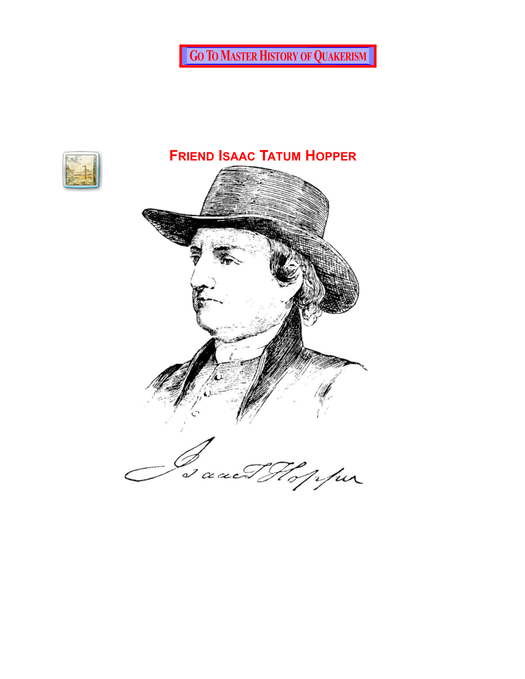 Isaac T. Hopper Was Born in the Converted Henhouse That Served As the Family Home on the Hopper Farm Near Woodbury, New Jersey