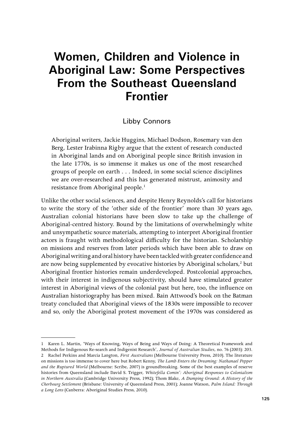 Women, Children and Violence in Aboriginal Law: Some Perspectives from the Southeast Queensland Frontier﻿﻿This Paper Draws I
