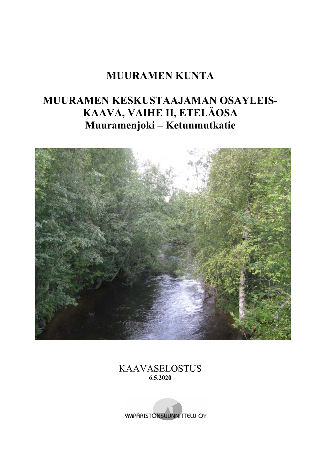 KAAVA, VAIHE II, ETELÄOSA Muuramenjoki – Ketunmutkatie