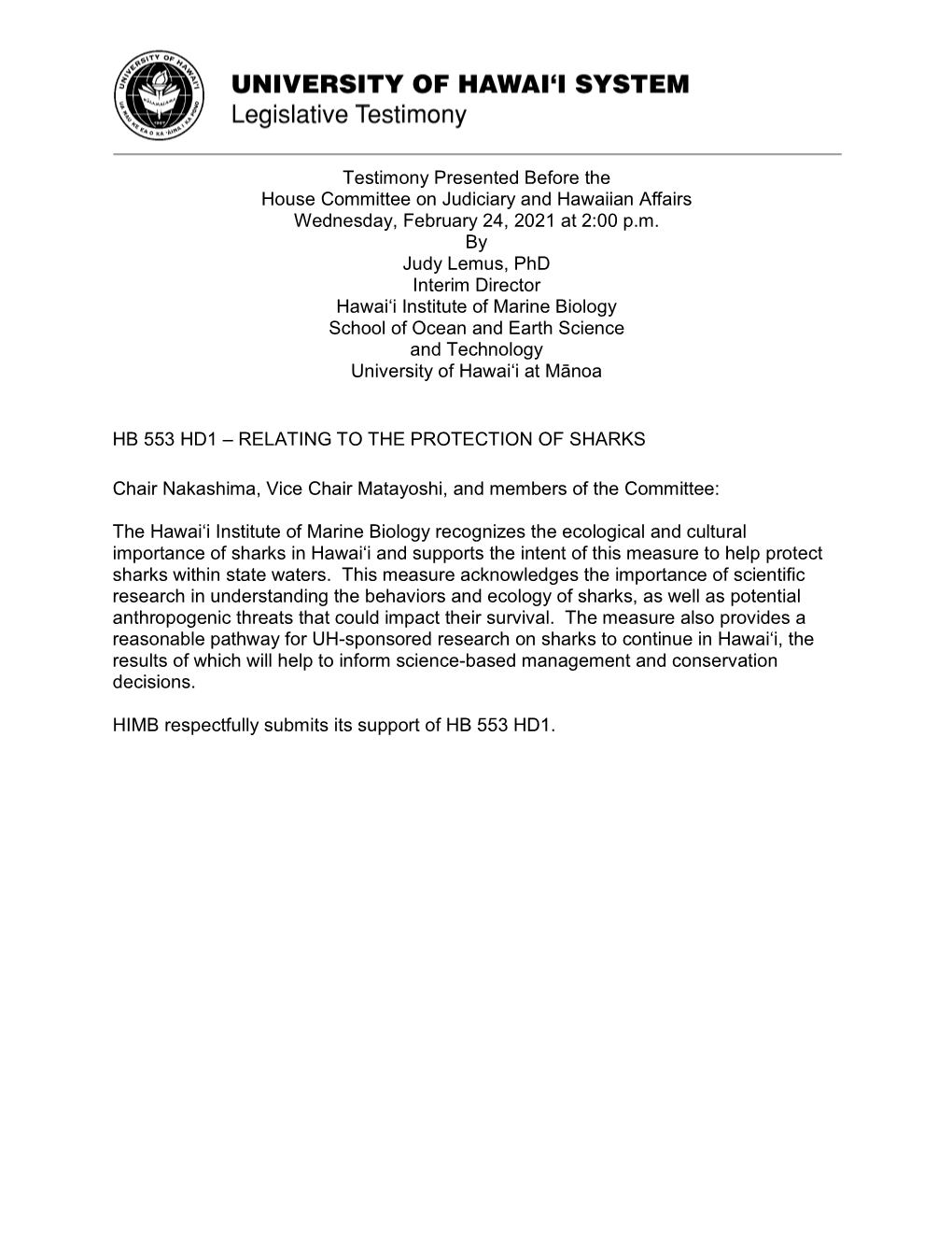 Testimony Presented Before the House Committee on Judiciary and Hawaiian Affairs Wednesday, February 24, 2021 at 2:00 P.M. by Ju