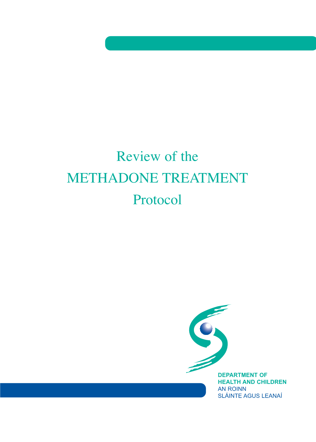 Review of the METHADONE TREATMENT Protocol