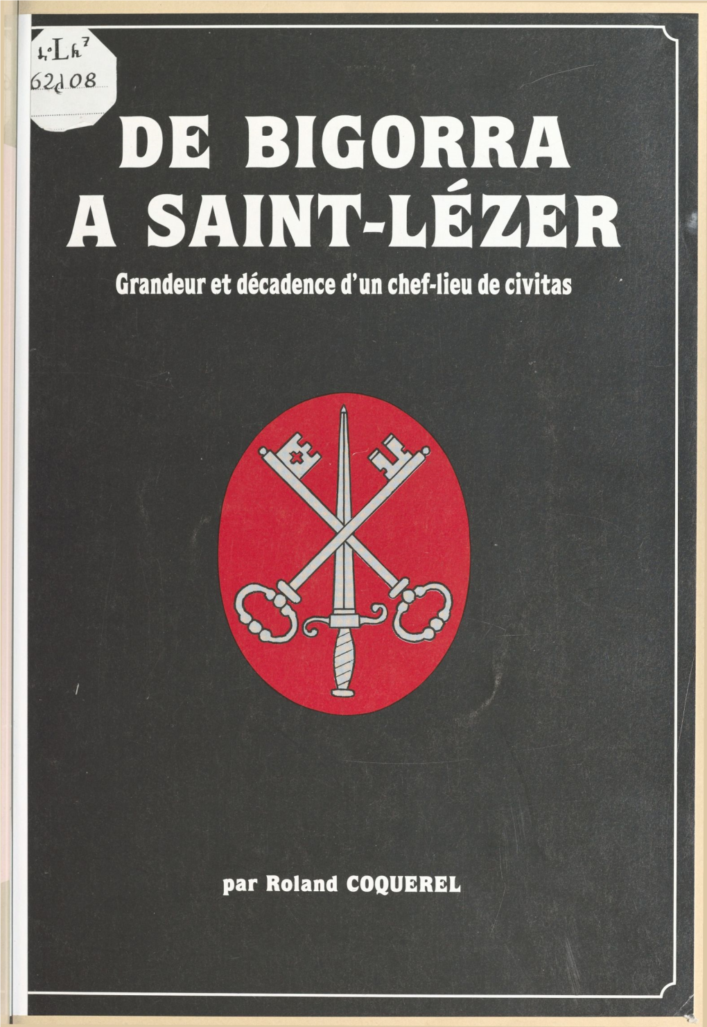 De Bigorra À Saint-Lézer : Grandeur Et Décadence D'un Chef-Lieu De Civitas