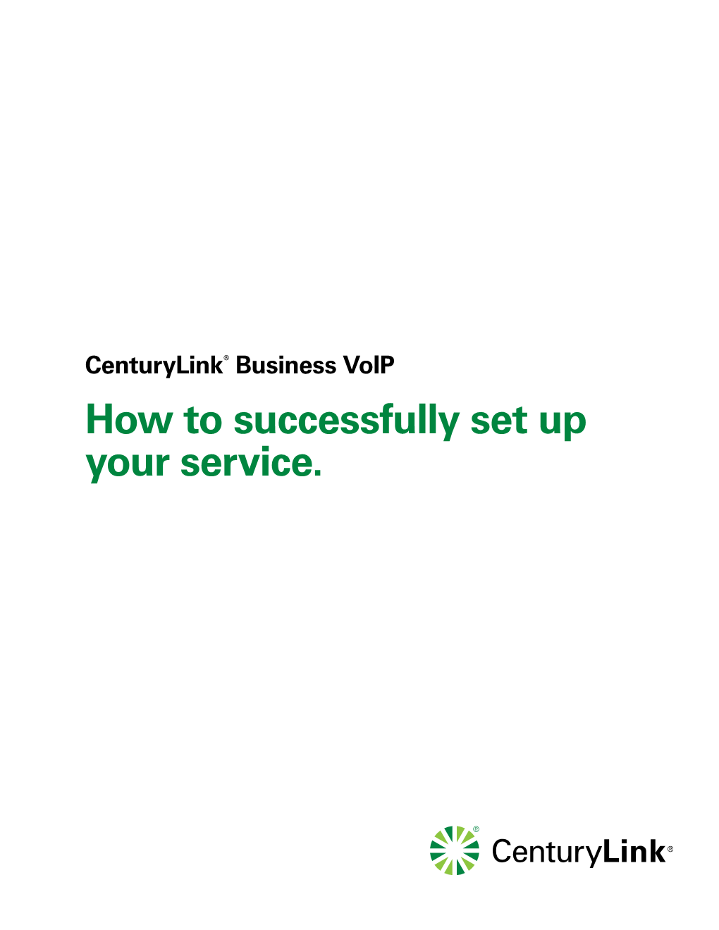 Centurylink® Business Voip How to Successfully Set up Your Service