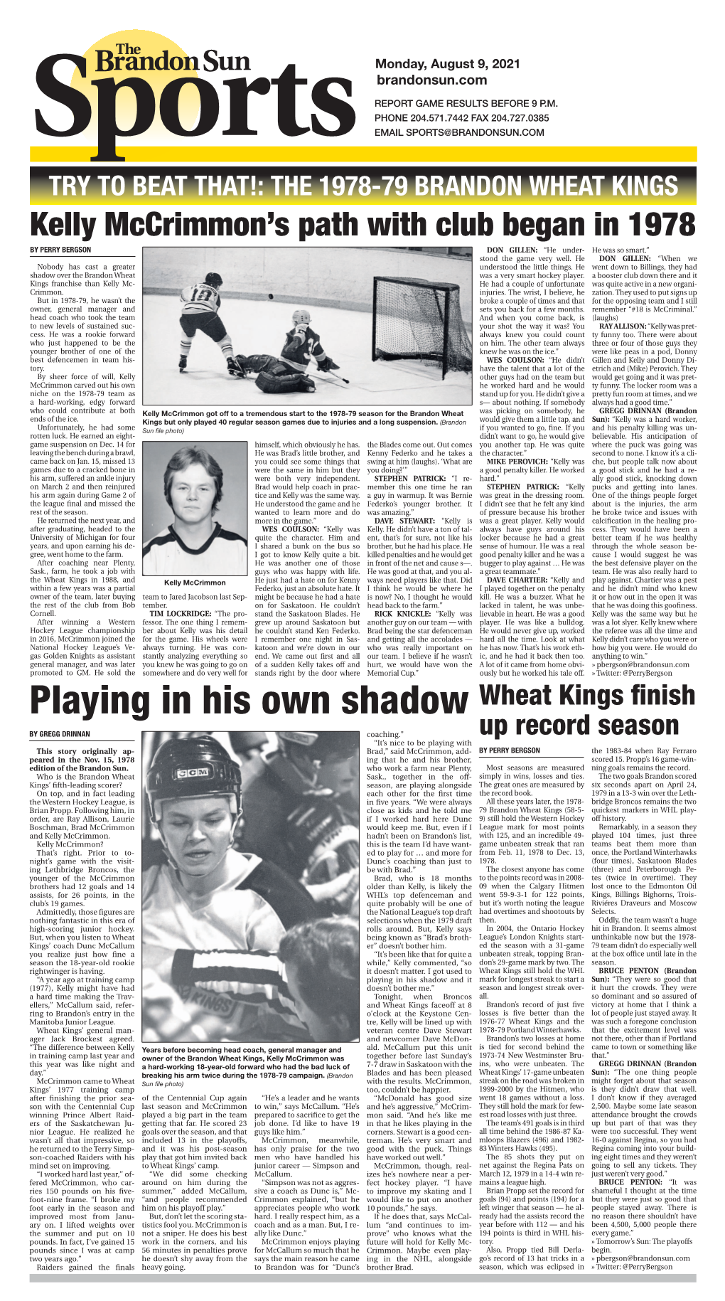 THE 1978-79 BRANDON WHEAT KINGS Kelly Mccrimmon’S Path with Club Began in 1978 by PERRY BERGSON DON GILLEN: “He Under- He Was So Smart.” Stood the Game Very Well