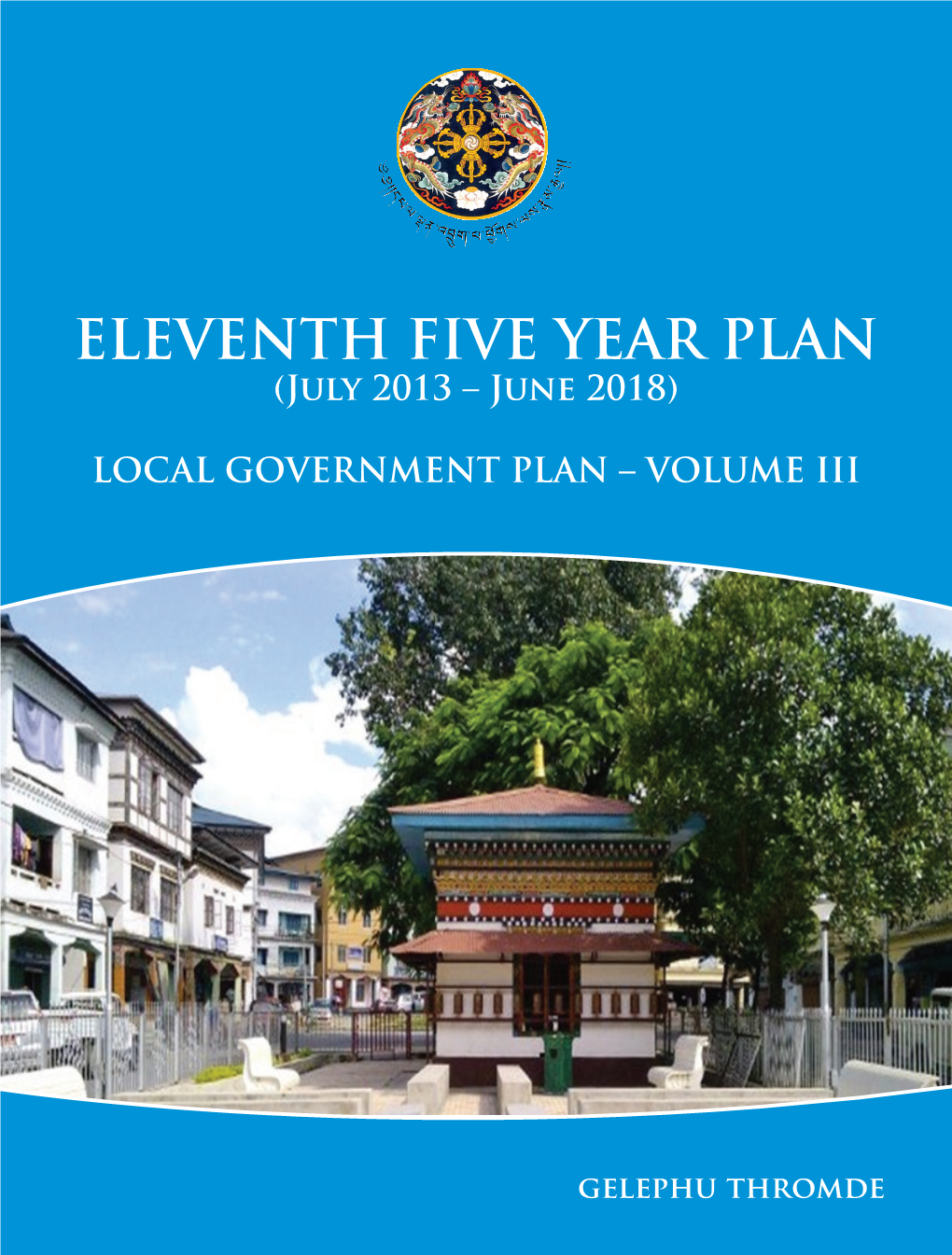 Eleventh Five Year Plan - Gelephu Thromde