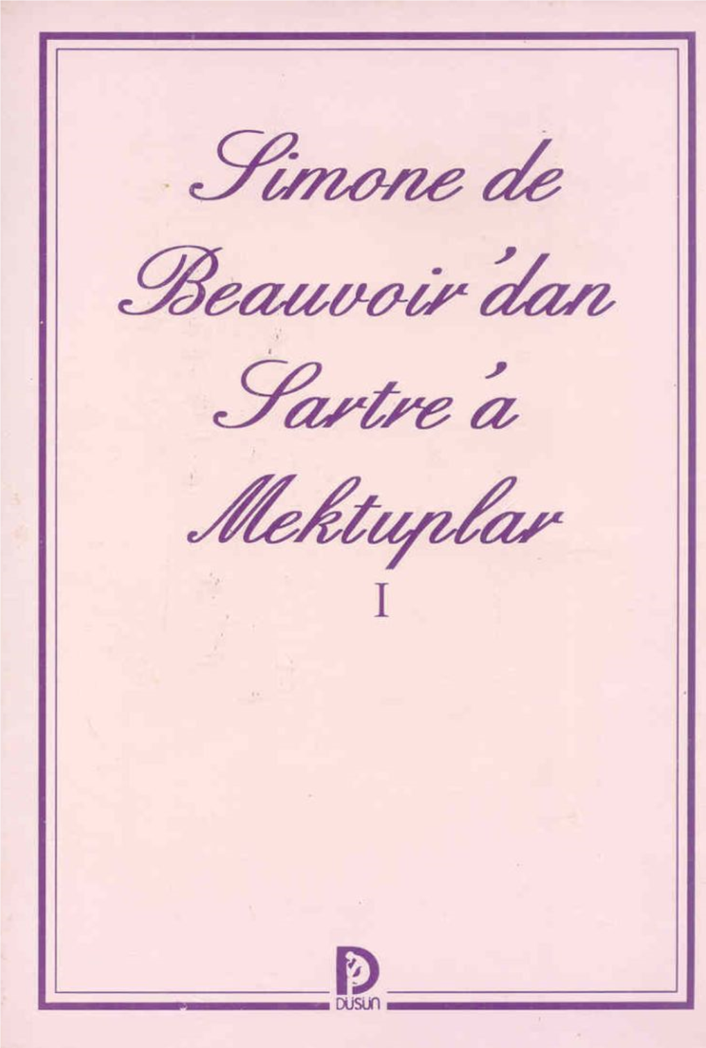 2042-Simone De Beauvoirdan Sartra Mektublar-1-Zeyneb Bayramoghlu-1996-338S.Pdf