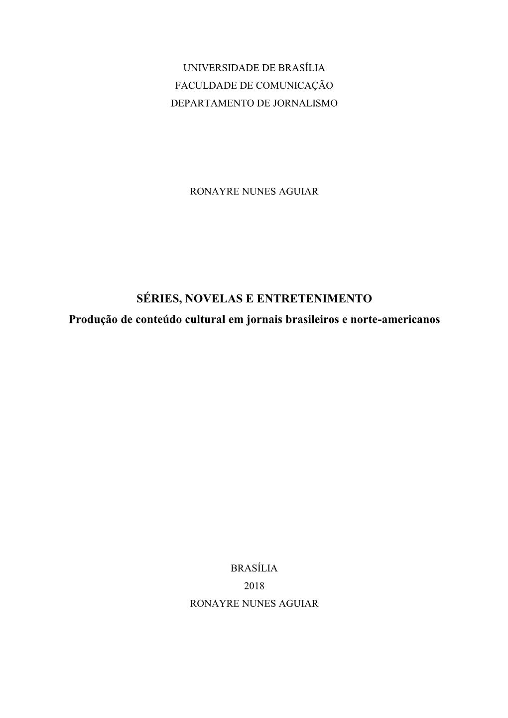 SÉRIES, NOVELAS E ENTRETENIMENTO Produção De Conteúdo Cultural Em Jornais Brasileiros E Norte-Americanos