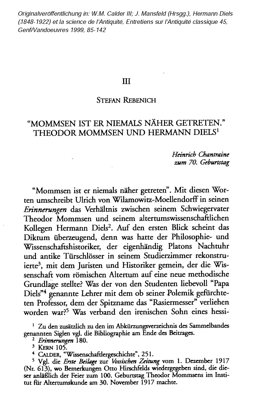 Iii " M O M M S E N Ist E R N I E M a L S N Ä H E R G E T R E T E N . " T H E O D O R M O M M S E N U N D H E R M