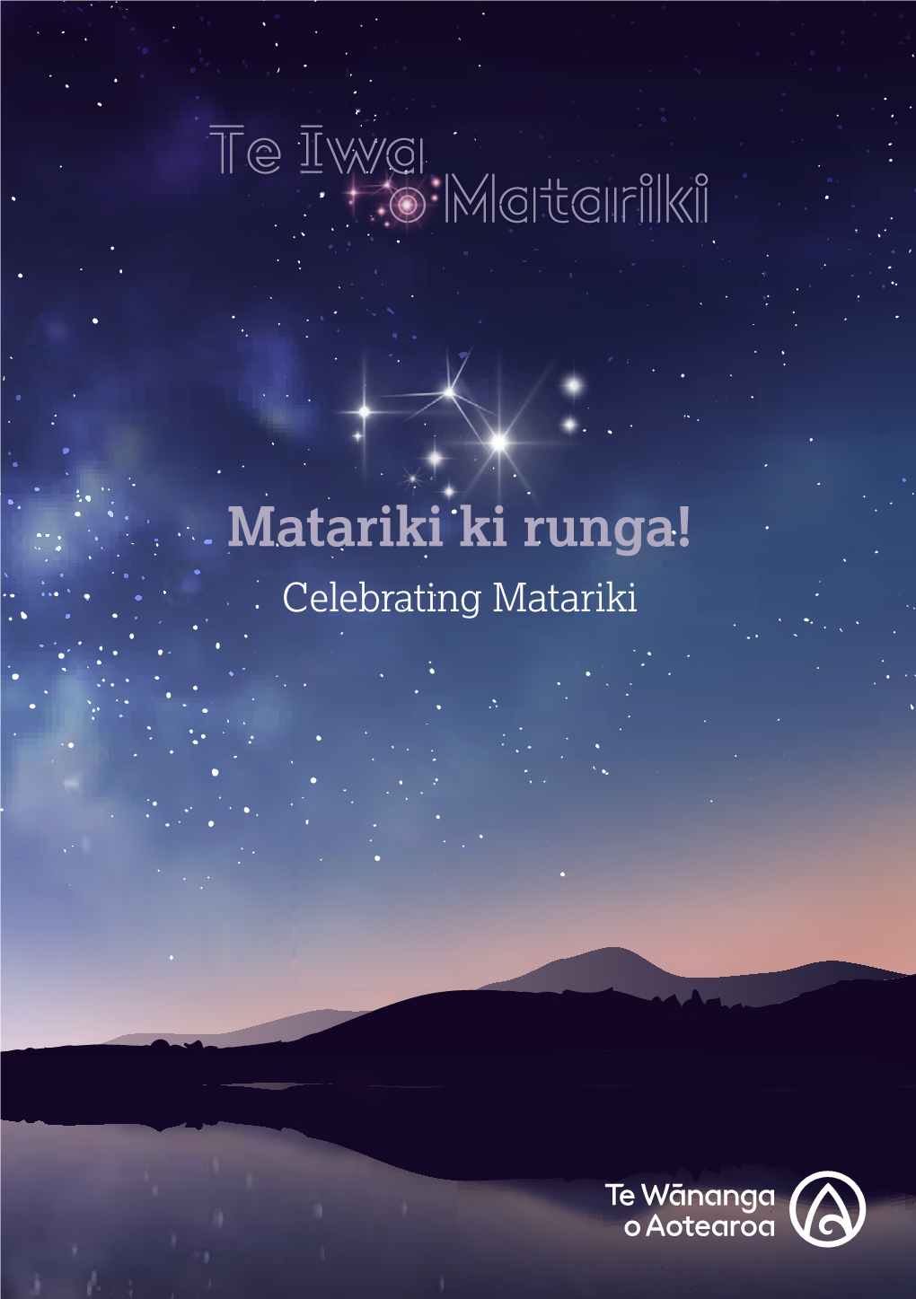 O Matariki TE UMU KOHUKOHU WHETŪ ME TE HAUTAPU the CEREMONIAL OVEN and OFFERINGS for MATARIKI You May Want to Have Your Own Hautapu Ceremony at Home with Your Whānau