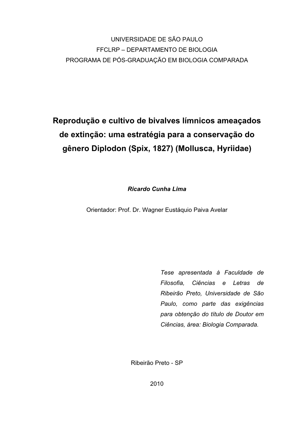 Reprodução E Cultivo De Bivalves Límnicos Ameaçados De Extinção: Uma Estratégia Para a Conservação Do Gênero Diplodon (Spix, 1827) (Mollusca, Hyriidae)