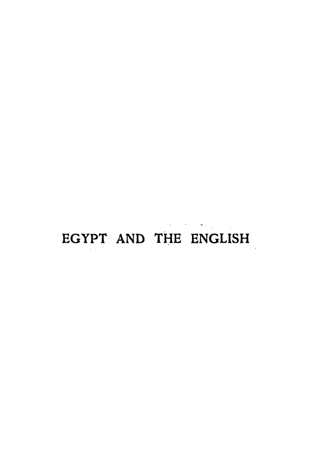 Egypt· and the English By, the Same Author