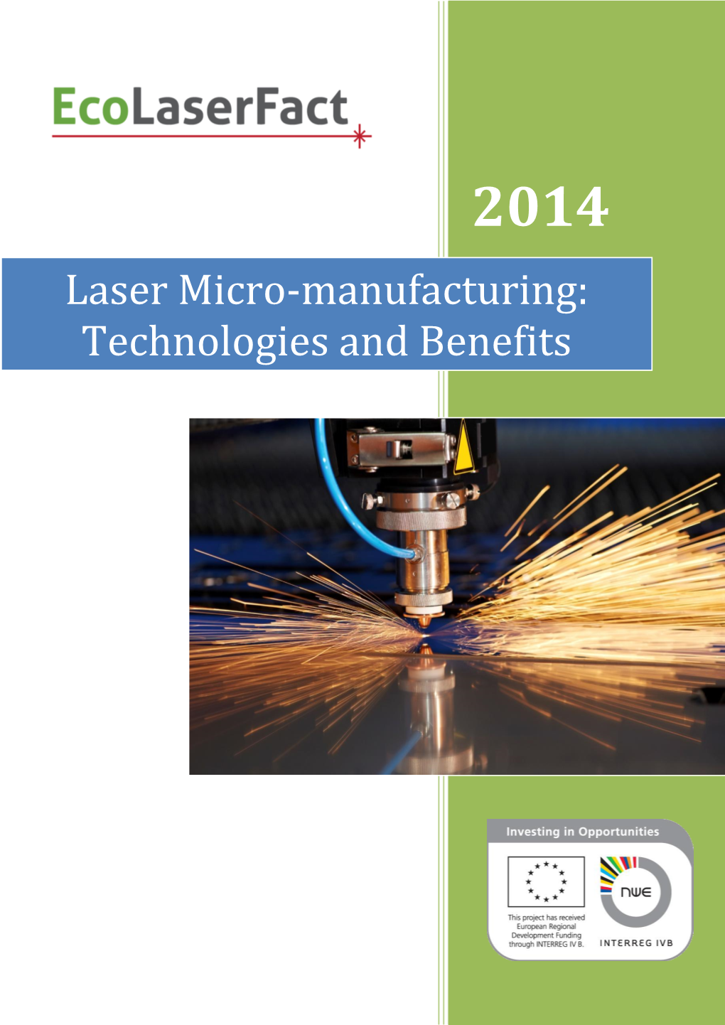 Laser Micro-Manufacturing: Technologies and Benefits