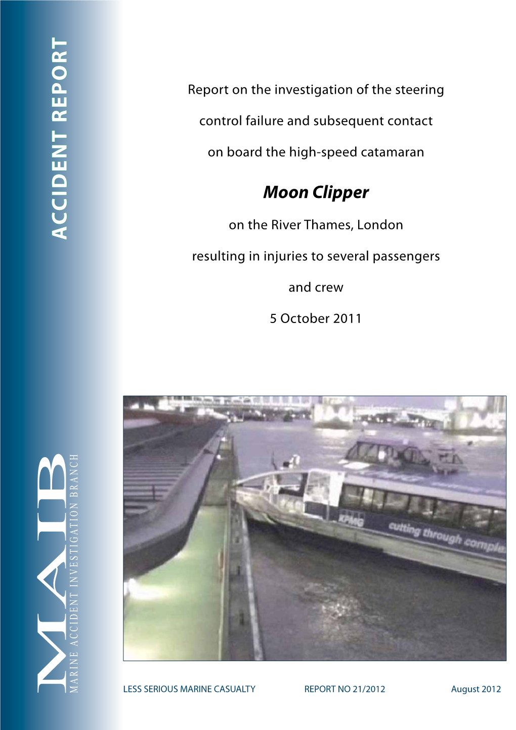 Moon Clipper Moon 5 October 2011 5 October and Crew REPORT NO21/2012 REPORT August 2012