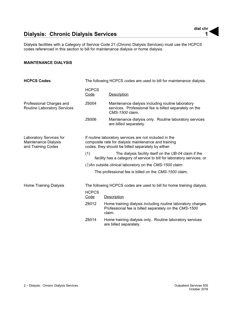 Dialysis: Chronic Dialysis Services (Dial Chr)