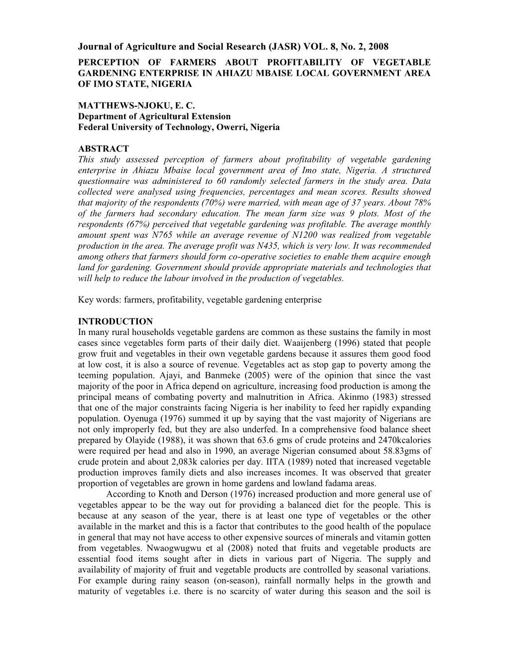 Journal of Agriculture and Social Research (JASR) VOL. 8, No. 2, 2008