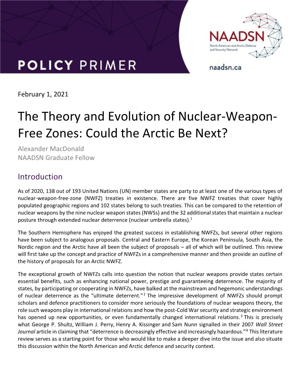 The Theory and Evolution of Nuclear-Weapon- Free Zones: Could the Arctic Be Next? Alexander Macdonald NAADSN Graduate Fellow