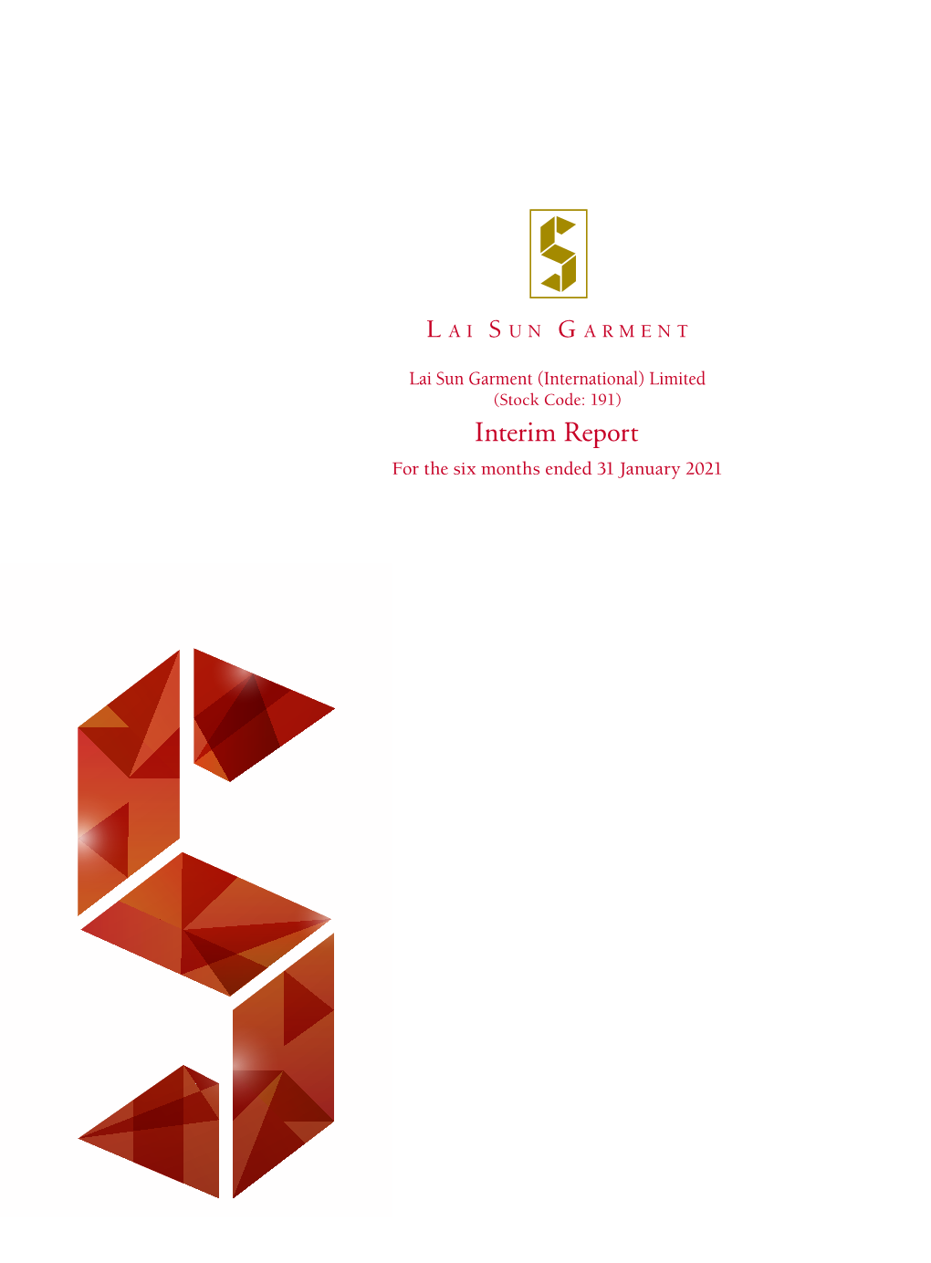 For the Six Months Ended 31 January 2021 Lai Sun Garment